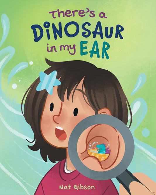 There's a Dinosaur in My Ear: An Ear Tube Surgery Book for Kids