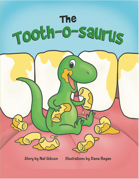 The Tooth-o-saurus: A Brushing Teeth and Going to the Dentist Book for Kids